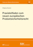 Praxisleitfaden zum neuen europäischen Produktsicherheitsrecht