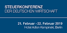 Steuerkonferenz der Deutschen Wirtschaft 2019 Steuerkonferenz der Deutschen Wirtschaft 2019